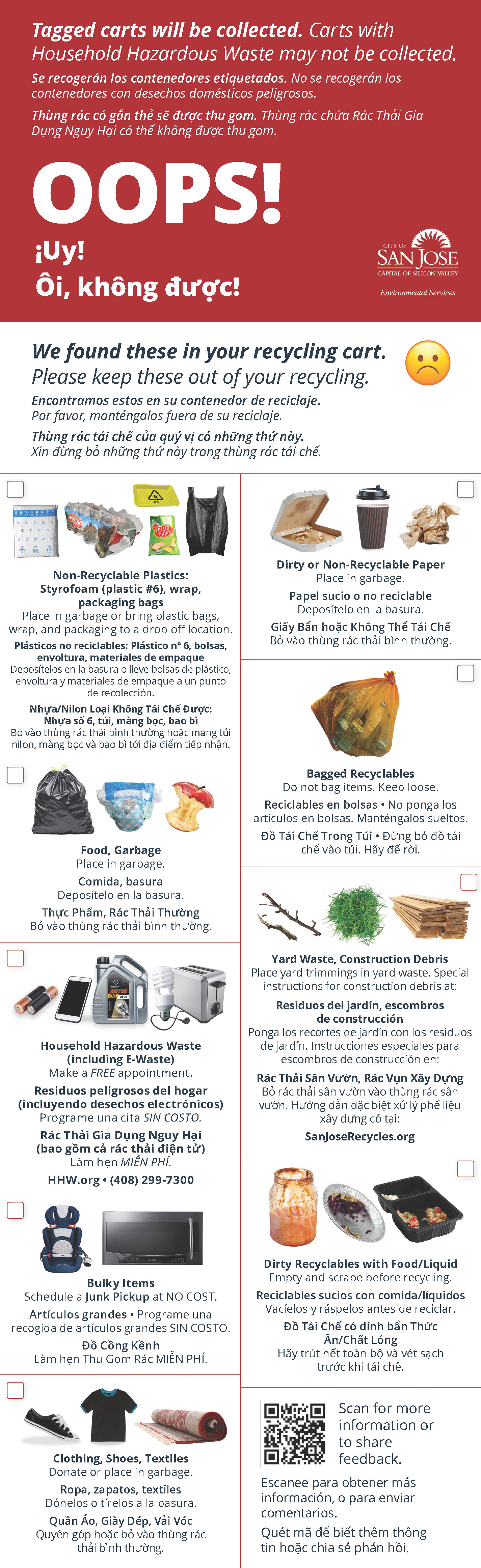 Front side of an Oops tag with nine categories that should stay out of the recycling.  Bagged recyclables category: Recyclables in a plastic bag.  Dirty recyclables w/food/liquid category: A dirty glass jar, a dirty plastic takeout container, and a dirty aluminum tin.  Non-recyclable plastics category: A plastic bag, a mixed-material delivery envelope, and a Styrofoam tray.  Dirty or non-recyclable paper category: A greasy pizza box, a used paper cup, and a used napkin.  Bulky items category: A car seat and a microwave.  Household hazardous waste category: Single-use batteries, a smartphone, a cannister of motor oil, and a light bulb.  Food and garbage category: An eaten apple core, a soiled diaper, and a garden hose.  Clothing, shoes, and textiles category: A single shoe, a T-shirt, and an area rug.  Yard waste and construction debris category: Tree branches, grass, and construction wood. 